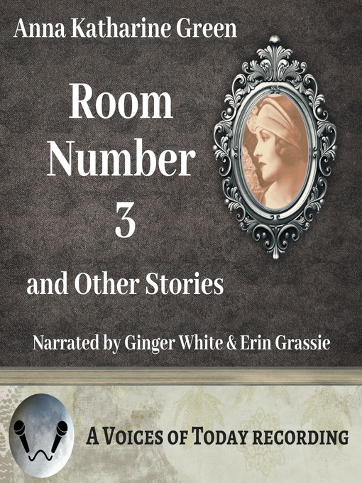 Title details for Room Number Three and Other Stories by Anna Katharine Green - Wait list